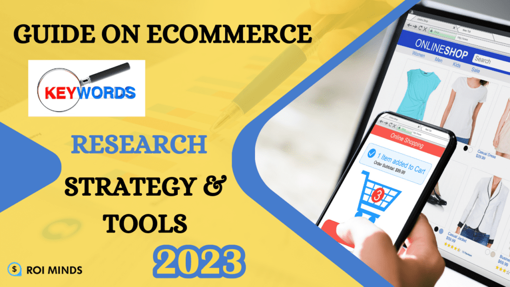 Guide on Ecommerce Keyword Research Strategy & Tools 2023