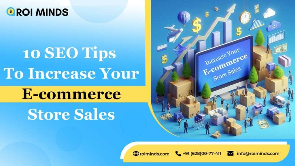 10 SEO Tips To Increase Your E-commerce Store Sales