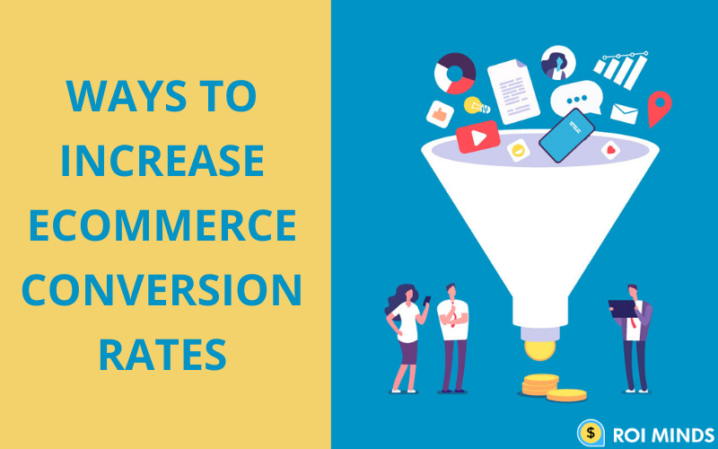 Ways to ecommerce conversion rates