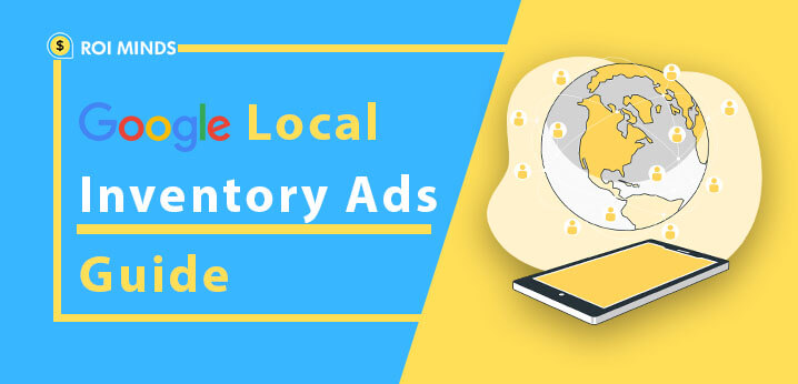 Google Local Inventory Ads Guide