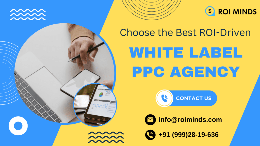 White Label PPC Agency - ROI Minds