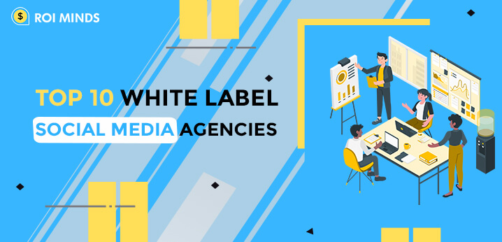 White Label Social Media Agencies