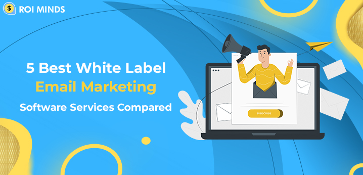 5 Best White Label Email Marketing Software Services Compared