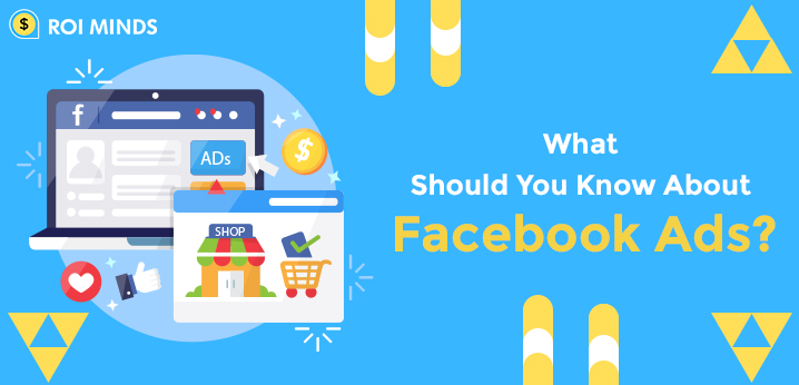 What Should You Know About Facebook Ads