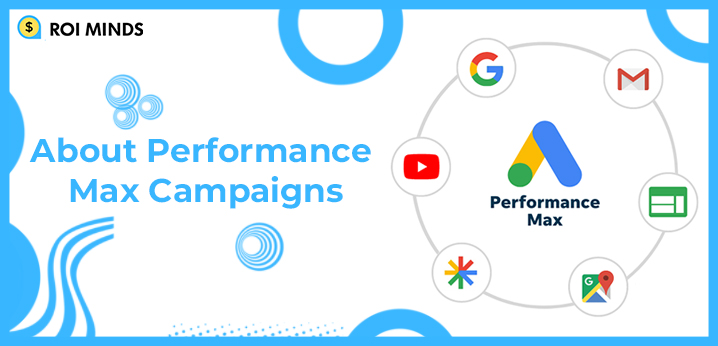 Everything About Performance Max Campaigns
