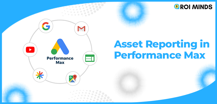 Asset Reporting in Performance Max