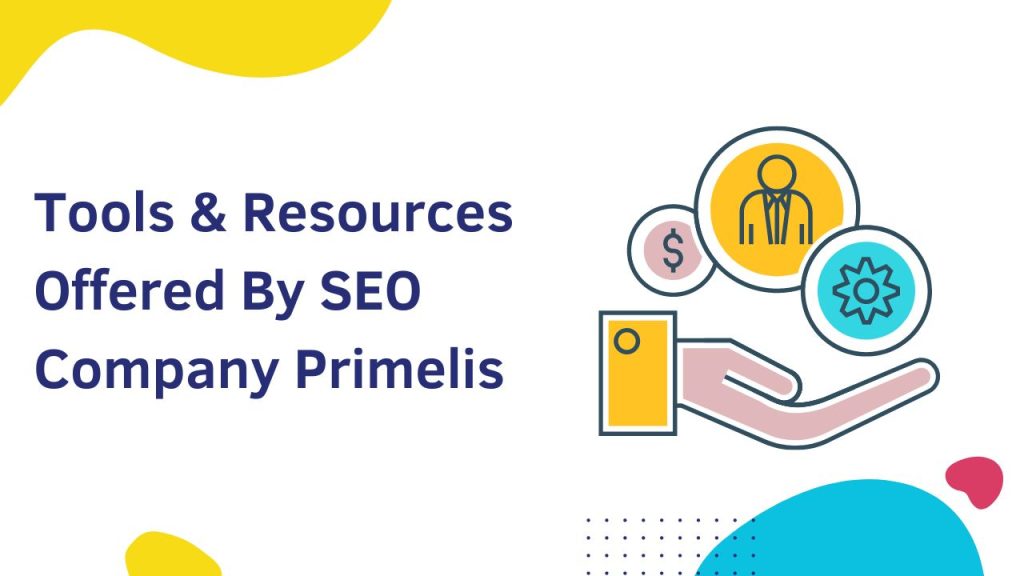 Tools and Resources By SEO Company Primelis