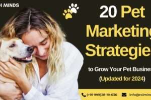 20 Pet Marketing Strategies To Grow Your Pet Business (Updated for 2024)
