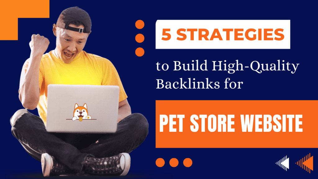 High-Quality Backlinks for a Pet Store Website