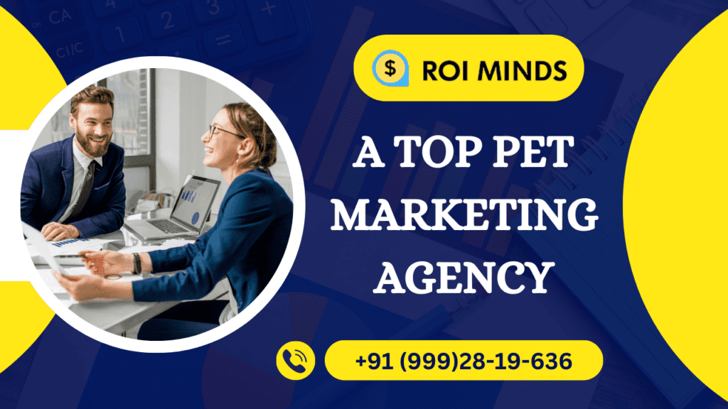ROI Minds - A Top Pet Marketing Agency