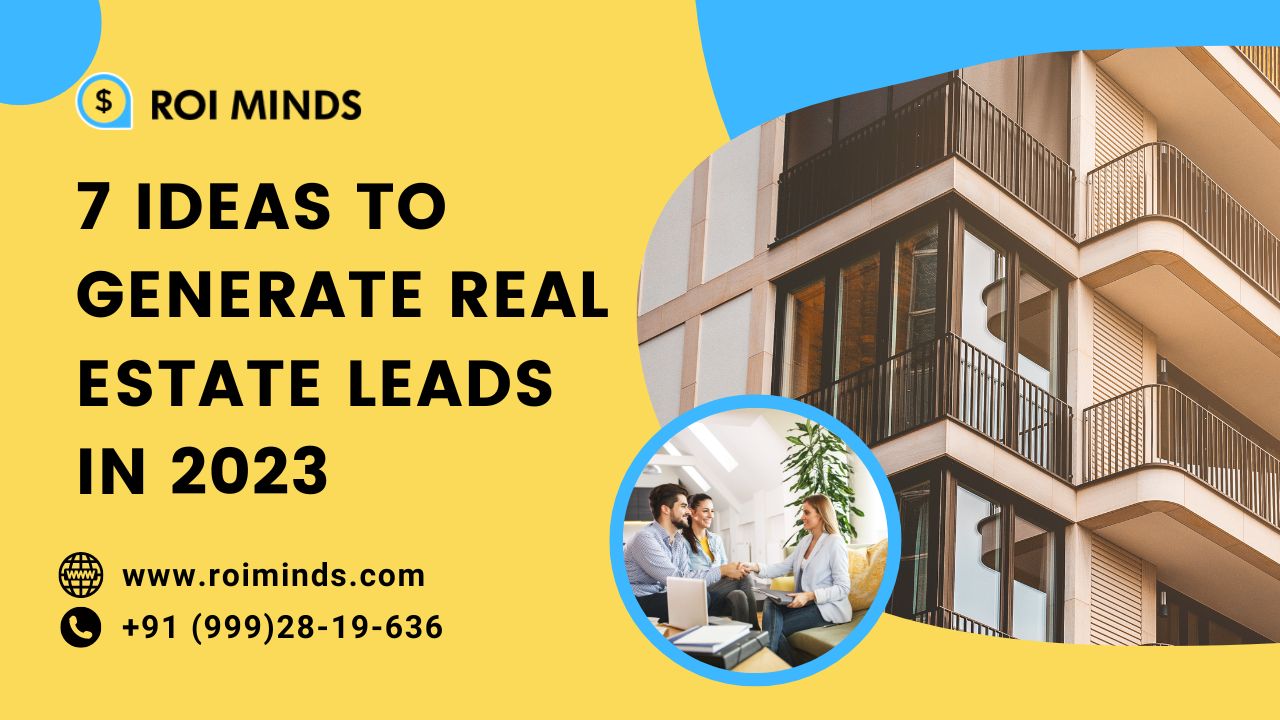 Ideas to Generate Real Estate Leads