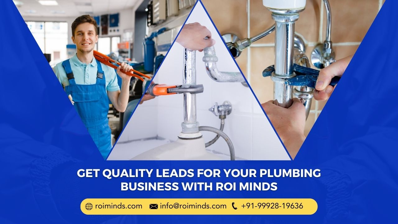 ROI Minds Can Help Get Quality Leads For Your Plumbing Business