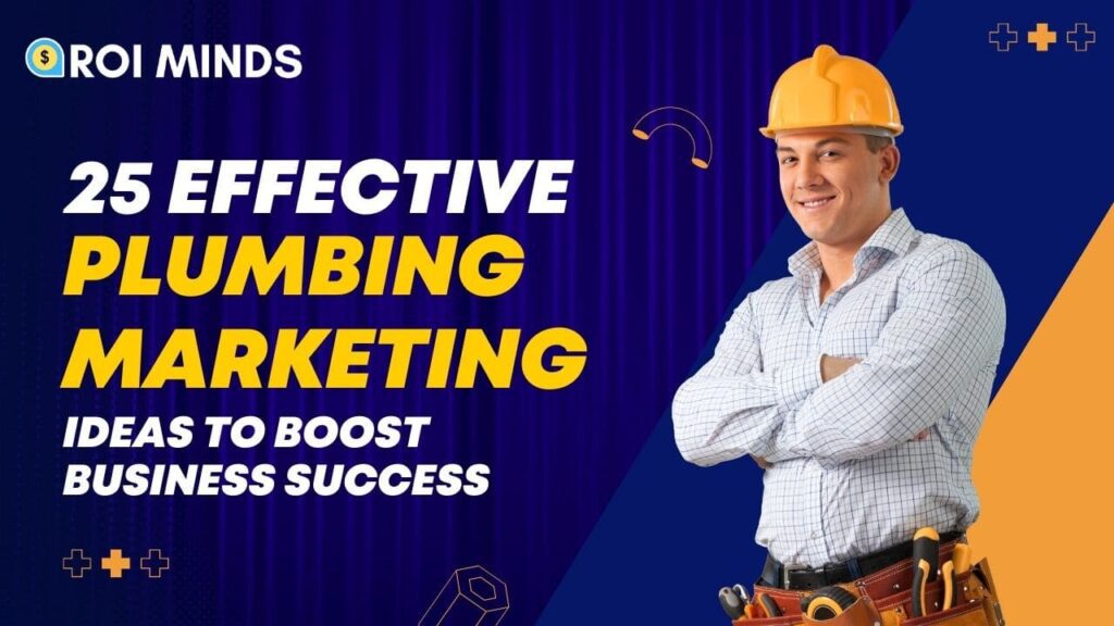 25 Effective Plumbing Marketing Ideas to Boost Business Success