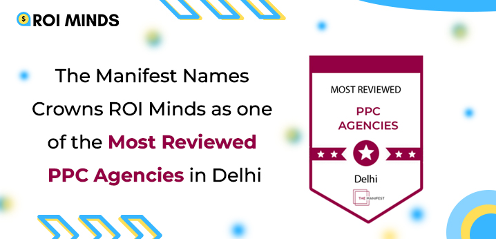 ROI Minds as one of the Most Reviewed PPC Agencies in Delhi