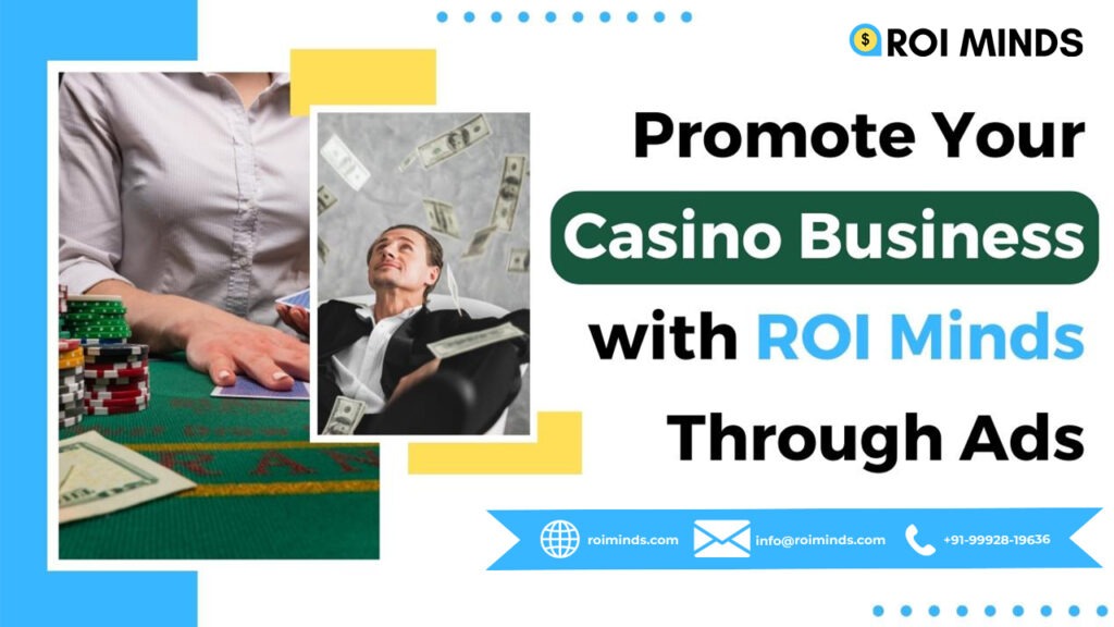 Promote Your Casino Business with ROI-Minds