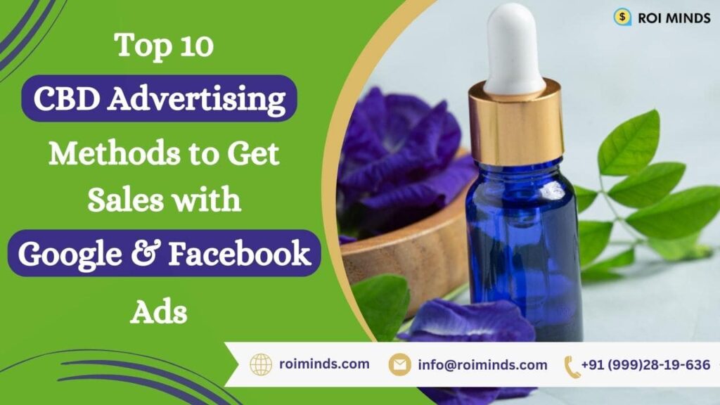 Top 10 CBD Advertising Methods to Get Sales with Google & Facebook Ads