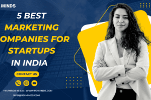 5 Best Marketing Companies For Startups in India