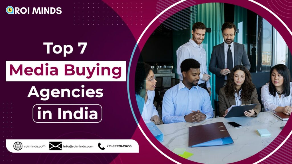 Top 7 Media Buying Agencies in India