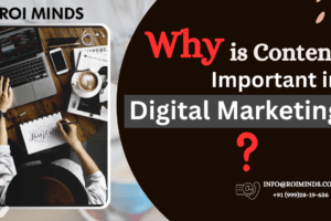 Why Is Content Important in Digital Marketing