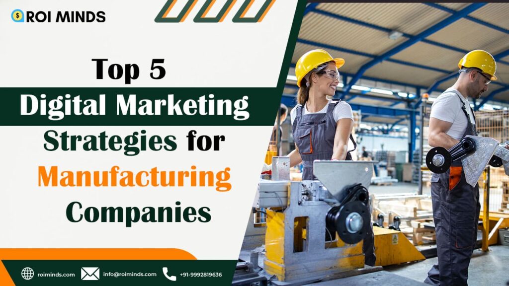 5 Digital Marketing Strategies for Manufacturing Companies