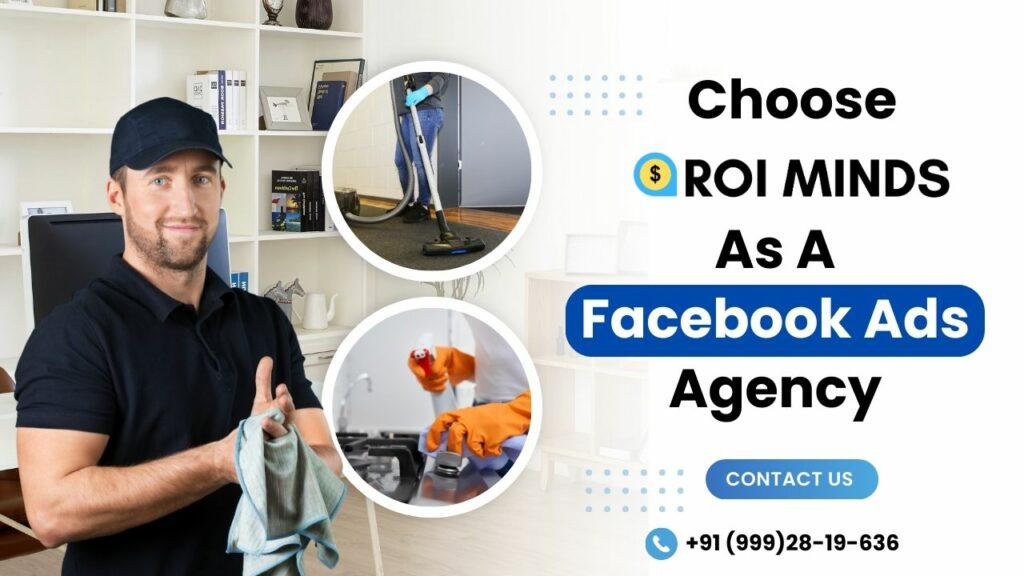 Choose ROI Minds As A Facebook Ads Agency for Cleaning Business