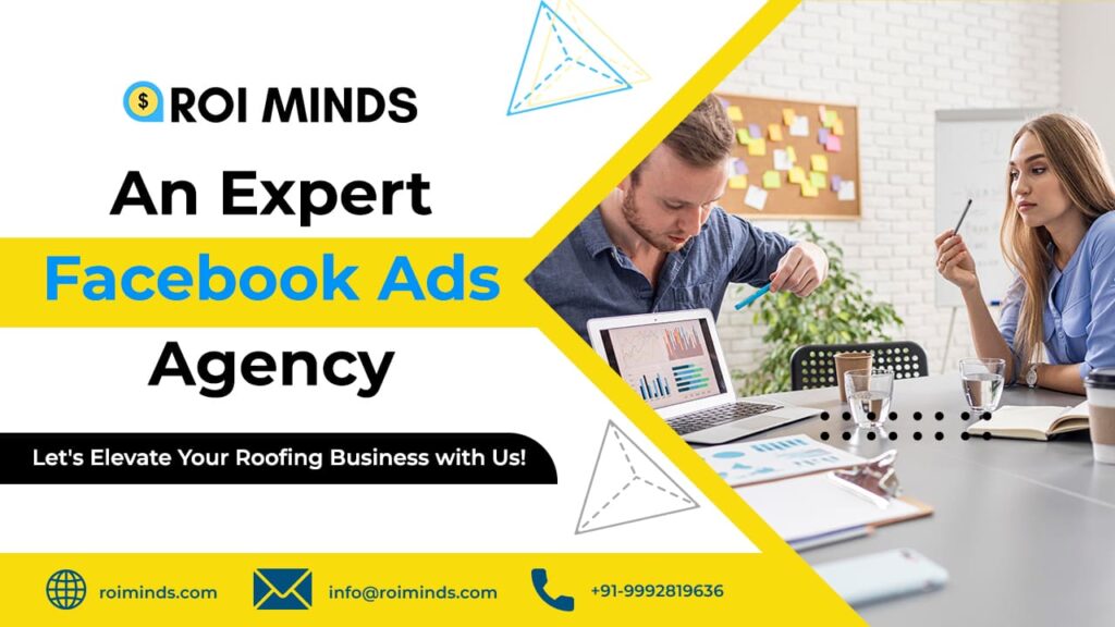 ROI Minds - Elevate Your Roofing Business with an Expert Facebook Ads Agency