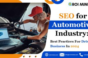 SEO for Automotive Industry Best Practices For Driving Business In 2024