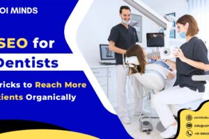 SEO for Dentists 7 Tricks to Reach More Patients Organically