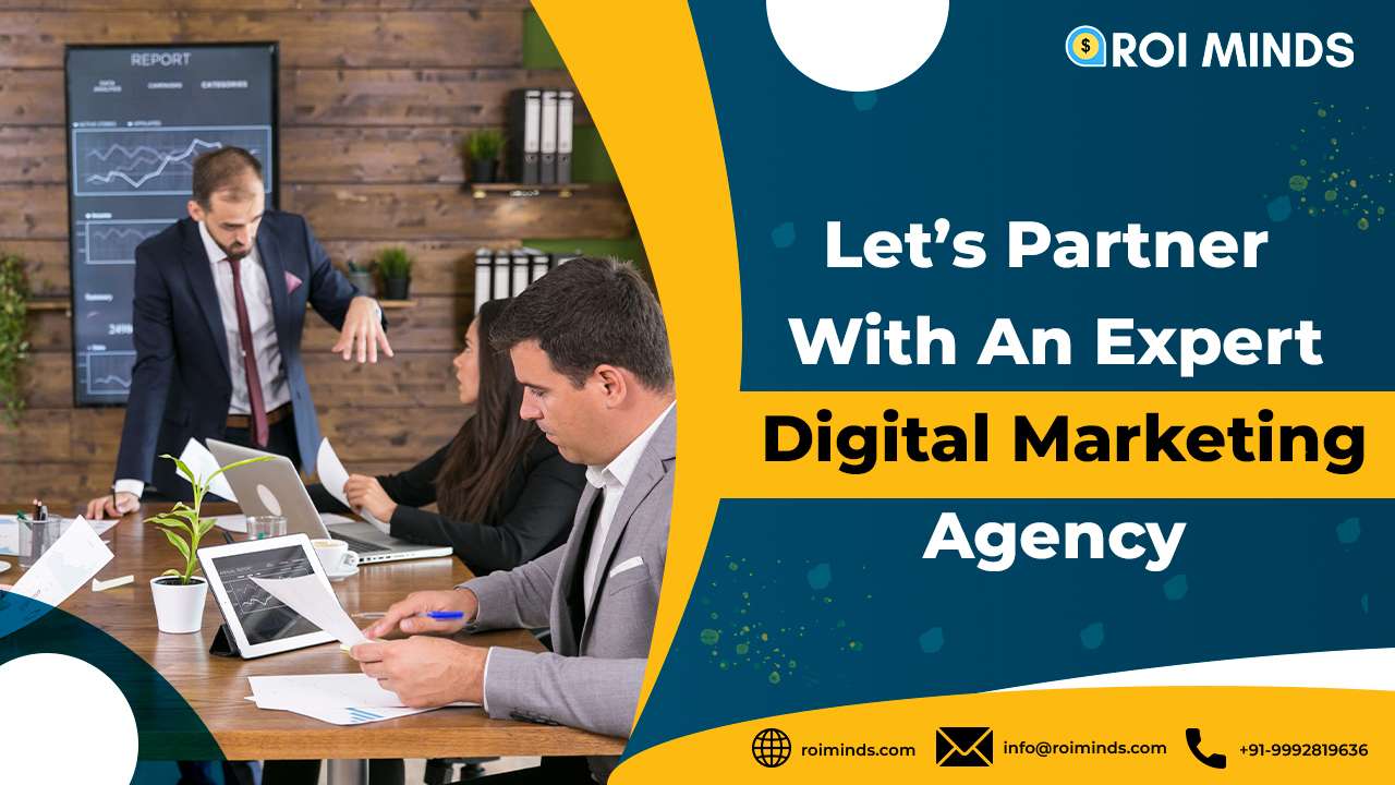 Let's Partner With An Expert Digital Marketing Agency