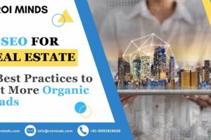 SEO for Real Estate 7 Best Practices to Get More Organic Leads