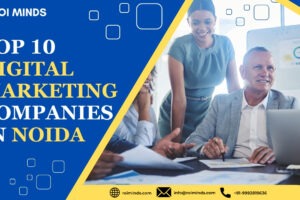 Top 10 Digital Marketing Companies In Noida