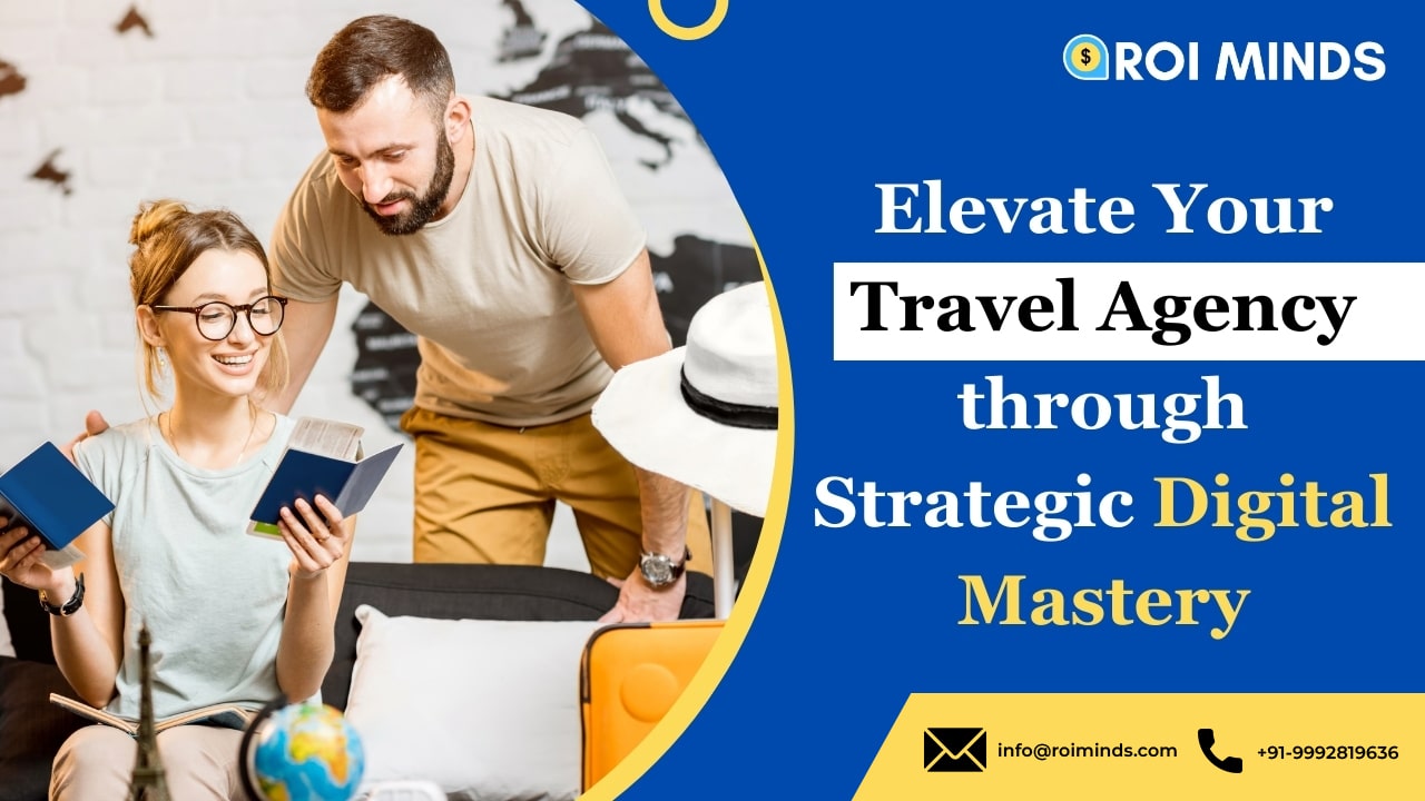 elevant your travel agency through strategic digital mastery