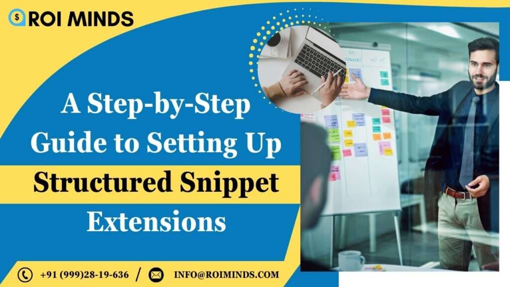 A Step-by-Step Guide to Setting Up Structured Snippet Extensions
