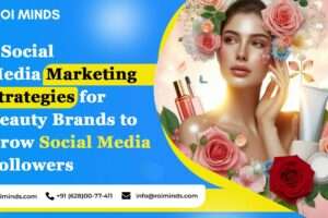 7 Social Media Marketing Strategies for Beauty Brands to Grow Social Media Followers