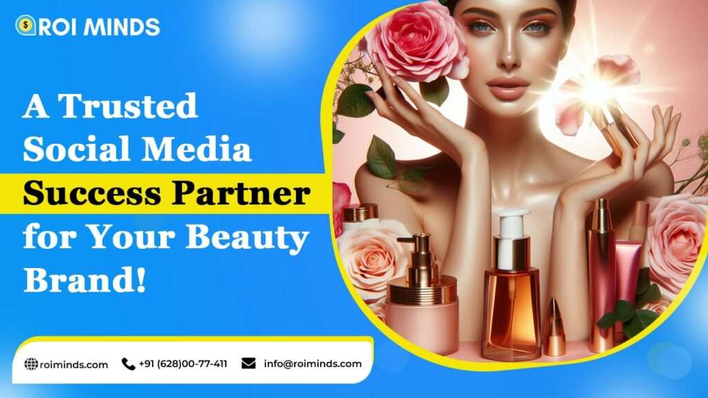 A Trusted Social Media Success Partner for Your Beauty Brand