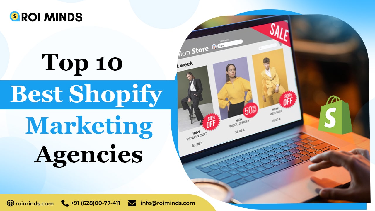 Top 10 Best Shopify Marketing Agencies