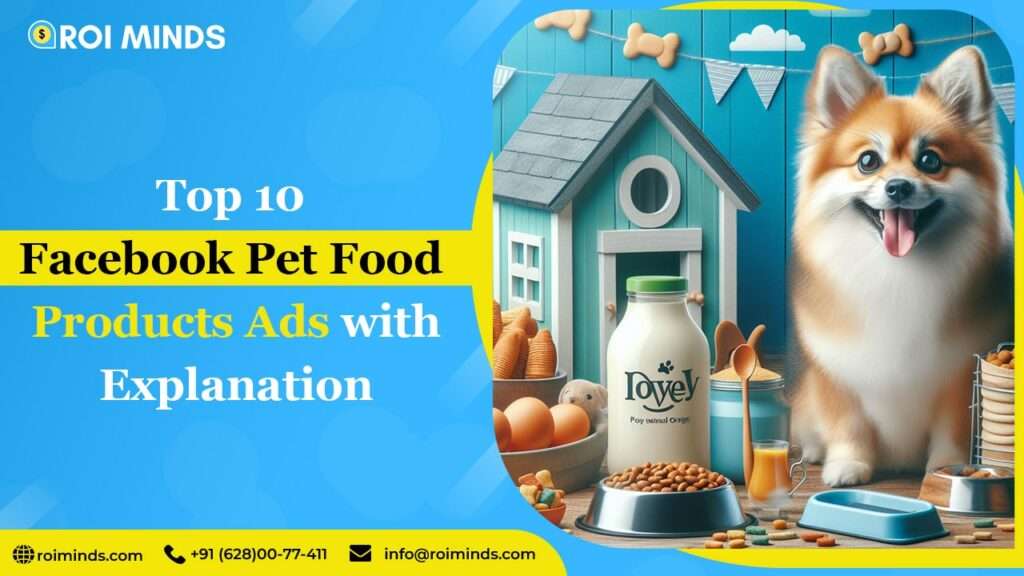 Top 10 Facebook Pet Food Products Ads with Explanation